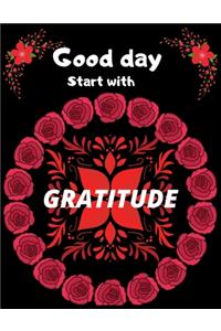 Good day start with gartitude