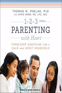 1-2-3 Parenting with Heart Lib/E