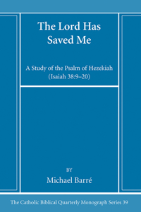 The Lord Has Saved Me