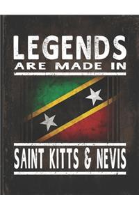 Legends Are Made In Saint Kitts & Nevis
