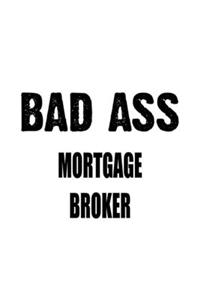 Bad Ass Mortgage Broker