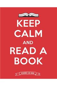 Keep Calm And Read A Book Reading Log Book