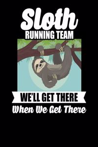 Sloth Running Team We'll Get There When We Get There