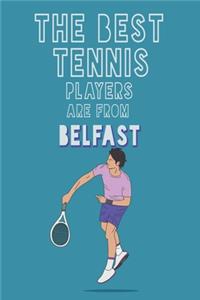 The Best Tennis Players are from Belfast journal