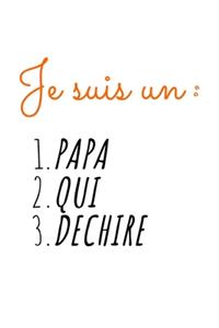 Je suis un PAPA QUI DECHIRE