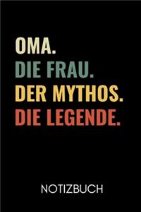 Oma. Die Frau. Der Mythos. Die Legende Notizbuch