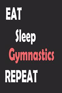 Eat Sleep Gymnastics Repeat