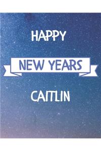 Happy New Years Caitlin's