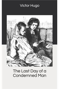 The Last Day of a Condemned Man