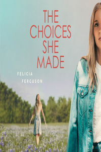 Choices She Made