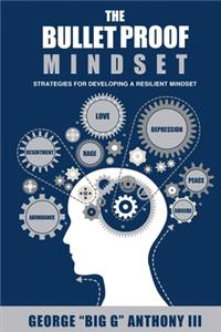 The Bulletproof Mindset