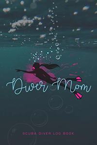 Diver Mom Scuba Diver Log Book