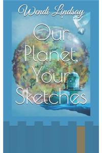 Our Planet, Your Sketches