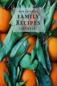 Our Favorite Family Recipes Journal