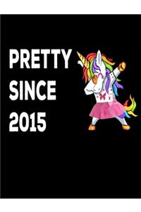 Pretty Since 2015
