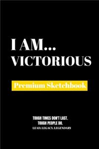 I Am Victorious: Premium Blank Sketchbook