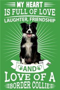 Border Collie: My heart is full of love, laughter. great gratitude journal for a border collie owner, border collie mum, dad any dog lovers dog walkers and dog fan