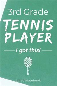 3rd Grade Tennis Player I Got This