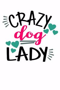 Crazy Dog Lady