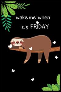 Wake me when it's Friday