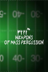 Weapons Of Mass Percussion