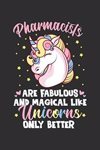 Pharmacists Are Fabulous And Magical Like Unicorns Only Better