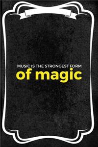 Music Is The Strongest form Of Magic