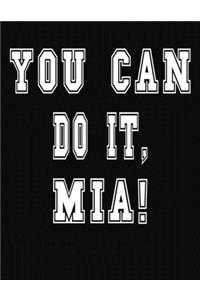 You Can Do It, Mia!
