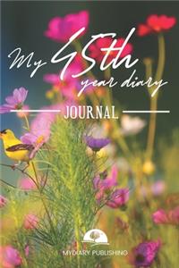 My 45th Year Diary Journal - Build your personal encyclopedia of your life - 600 pages lined pages to write your own story. 6' x 9' format.