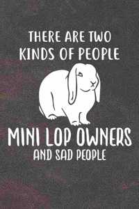 There Are Two Kinds Of People Mini Lop Owners And Sad People