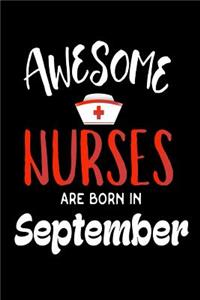 Awesome Nurses Are Born In September