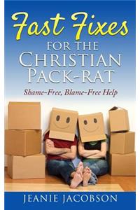 Fast Fixes for the Christian Pack-Rat