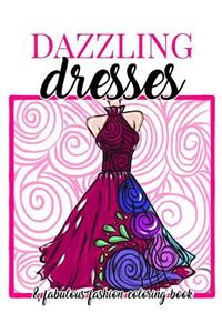 Dazzling Dresses & Fabulous Fashion Coloring Book
