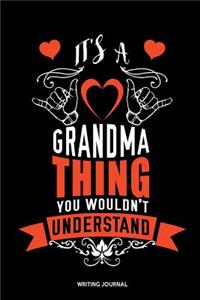 It's a Grandma Thing You Wouldn't Understand