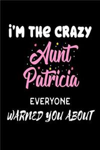 I'm The Crazy Aunt Patricia Everyone Warned You About