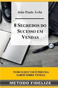 8 Segredos Do Sucesso Em Vendas