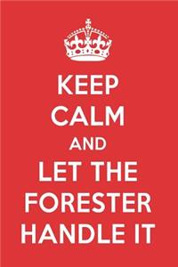 Keep Calm and Let the Forester Handle It