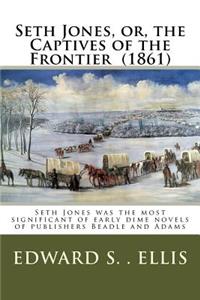 Seth Jones, or, the Captives of the Frontier (1861)