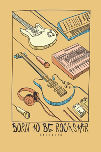 Born to be rockstar bkooklyn