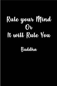 Rule your Mind Or It will Rule You - Buddha: Blank Lined Anxiety Journals (6"x9"). Motivational, Spiritual, inspirational and positive Gifts for men and women to beat anxiety, fears, worries, p