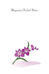 Magenta Orchid Notes
