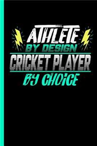 Athlete By Design Cricket Player By Choice