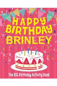 Happy Birthday Brinley - The Big Birthday Activity Book