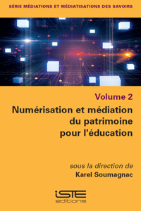 Numerisation et mediation du patrimoine pour leducation