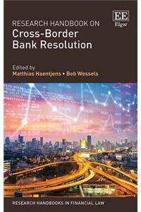 Research Handbook on Cross-Border Bank Resolution (Research Handbooks in Financial Law series)