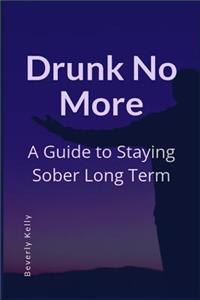 Drunk No More