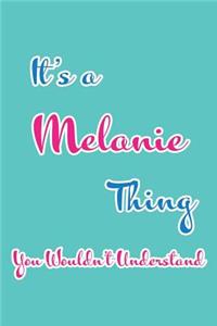 It's a Melanie Thing You Wouldn't Understand