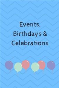 Events, Birthdays & Celebrations
