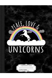 Peace, Love and Unicorns Composition Notebook