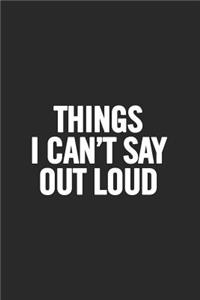 Things I Can't Say Out Loud